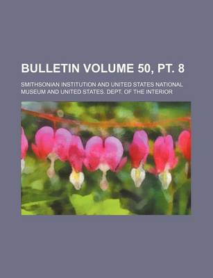 Book cover for Bulletin Volume 50, PT. 8