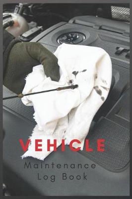 Book cover for Vehicle Maintenance Log Book