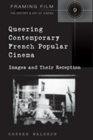 Cover of Queering Contemporary French Popular Cinema