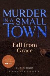 Book cover for Fall from Grace: Murder in a Small Town