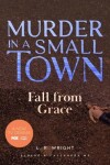 Book cover for Fall from Grace: Murder in a Small Town