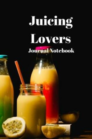 Cover of Juicing Lovers Journal Notebook