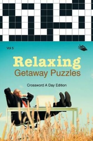 Cover of Relaxing Getaway Puzzles Vol 5