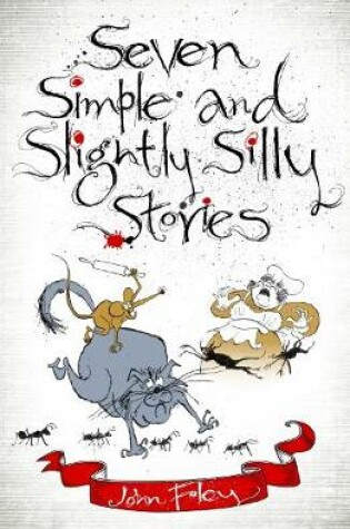 Cover of Seven Simple and Slightly Silly Stories