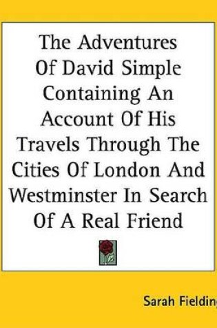 Cover of The Adventures of David Simple Containing an Account of His Travels Through the Cities of London and Westminster in Search of a Real Friend