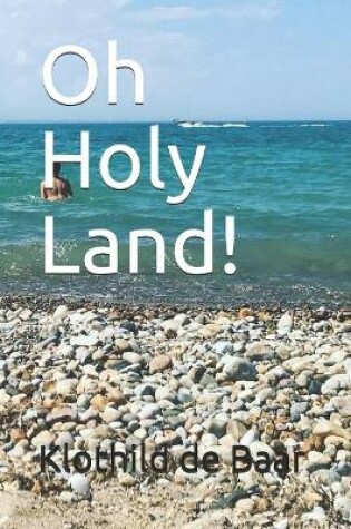 Cover of Oh Holy Land!