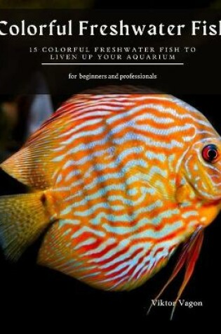 Cover of Colorful Freshwater Fish