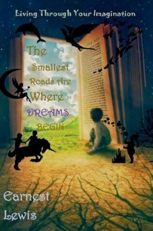 Cover of The Smallest Roads Are Where Dreams Begin