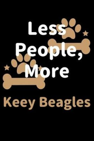 Cover of Less People, More Keey Beagles