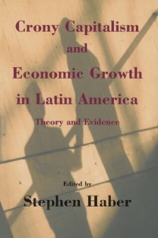 Cover of Crony Capitalism and Economic Growth in Latin America