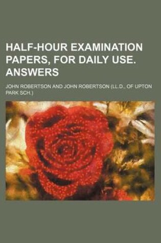 Cover of Half-Hour Examination Papers, for Daily Use. Answers