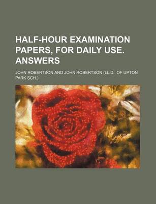 Book cover for Half-Hour Examination Papers, for Daily Use. Answers