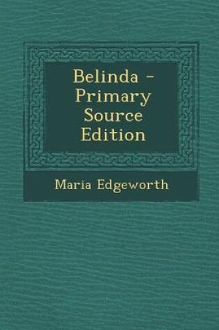 Cover of Belinda - Primary Source Edition