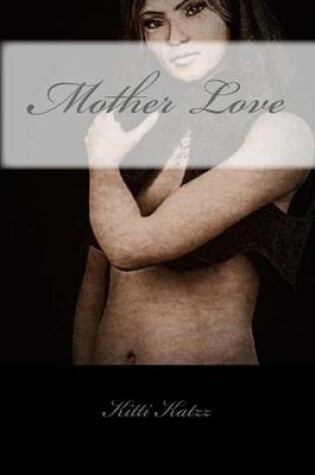 Cover of Mother Love