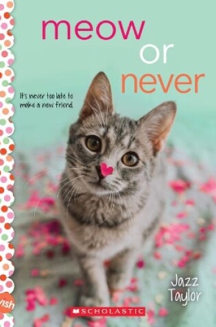 Cover of Meow or Never: A Wish Novel