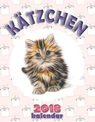 Book cover for Katzchen 2018 Kalendar (Ausgabe Deutschland)