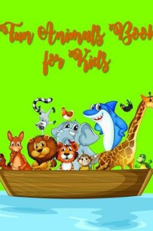 Cover of Fun Animals Book for kids