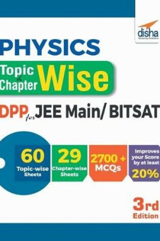Cover of Physics Topic-wise & Chapter-wise Daily Practice Problem (DPP) Sheets for JEE Main/ BITSAT - 3rd Edition