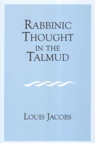 Cover of Rabbinic Thought in the Talmud