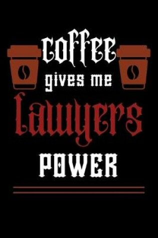 Cover of COFFEE gives me lawyer power
