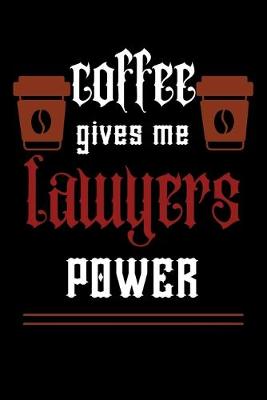 Book cover for COFFEE gives me lawyer power
