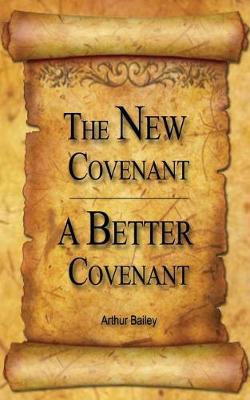 Book cover for The New Covenant, A Better Covenant