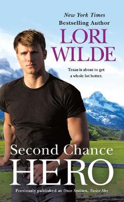 Cover of Second Chance Hero (Previously Published as Once Smitten, Twice Shy)