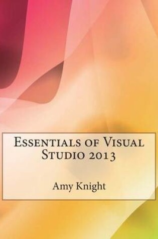 Cover of Essentials of Visual Studio 2013