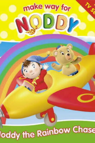 Cover of Noddy the Rainbow Chaser