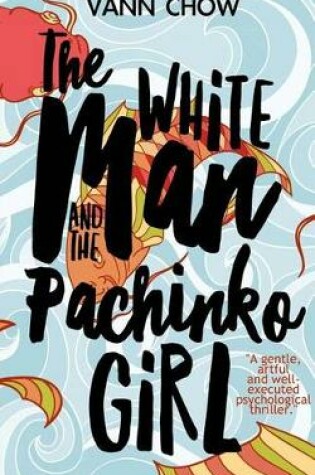 Cover of The White Man and the Pachinko Girl