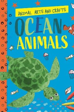 Cover of Animal Arts and Crafts: Ocean Animals