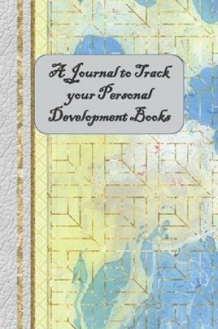 Cover of A Journal to Track your Personal Development Books