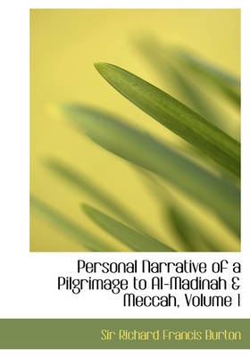 Book cover for Personal Narrative of a Pilgrimage to Al-Madinah a Meccah, Volume 1