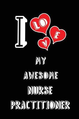 Book cover for I Love My Awesome Nurse Practitioner