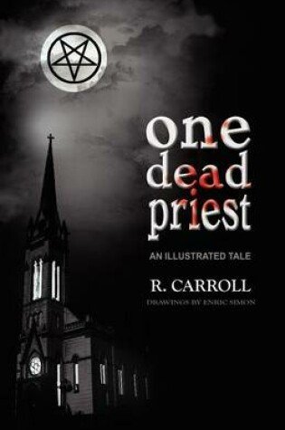 Cover of One Dead Priest - An Illustrated Tale