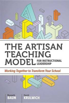 Book cover for The Artisan Teaching Model for Instructional Leadership