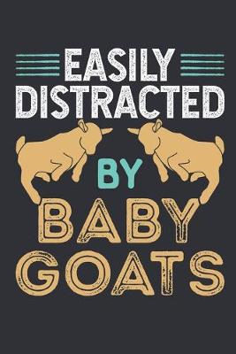 Book cover for Easily Distracted by Baby Goats