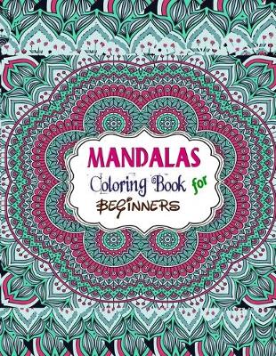 Book cover for Mandalas Coloring Book For Beginners