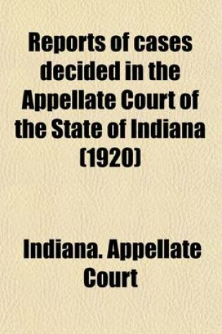 Cover of Reports of Cases Decided in the Appellate Court of the State of Indiana (1920)