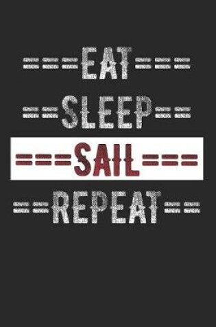 Cover of Sailors Journal - Eat Sleep Sail Repeat