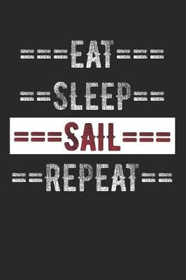 Book cover for Sailors Journal - Eat Sleep Sail Repeat