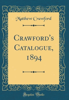 Book cover for Crawford's Catalogue, 1894 (Classic Reprint)