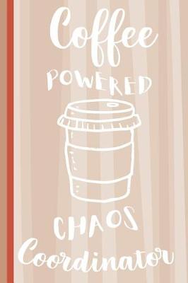 Book cover for Coffee Powered Chaos Coordinator