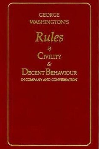 Cover of George Washington's Rules of Civility and Decent Behaviour