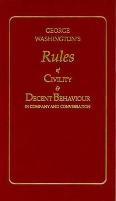 Cover of George Washington's Rules of Civility and Decent Behaviour