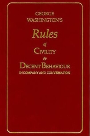 Cover of George Washington's Rules of Civility and Decent Behaviour