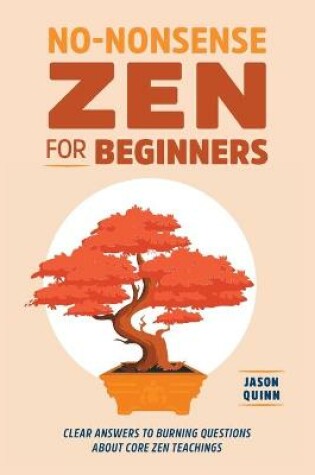 Cover of No-Nonsense Zen for Beginners