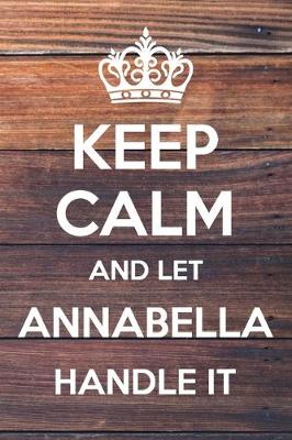 Book cover for Keep Calm and Let Annabella Handle It