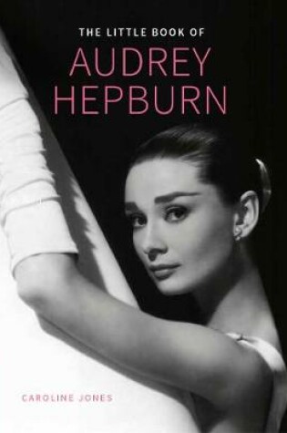 Cover of Audrey Hepburn, Little Book of