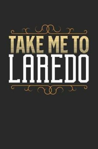 Cover of Take Me To Laredo